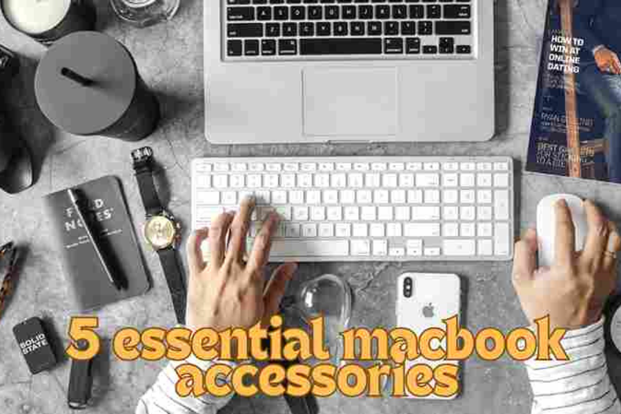 Top 5 Essential MacBook Accessories for 2024: Enhance Your Tech Experience